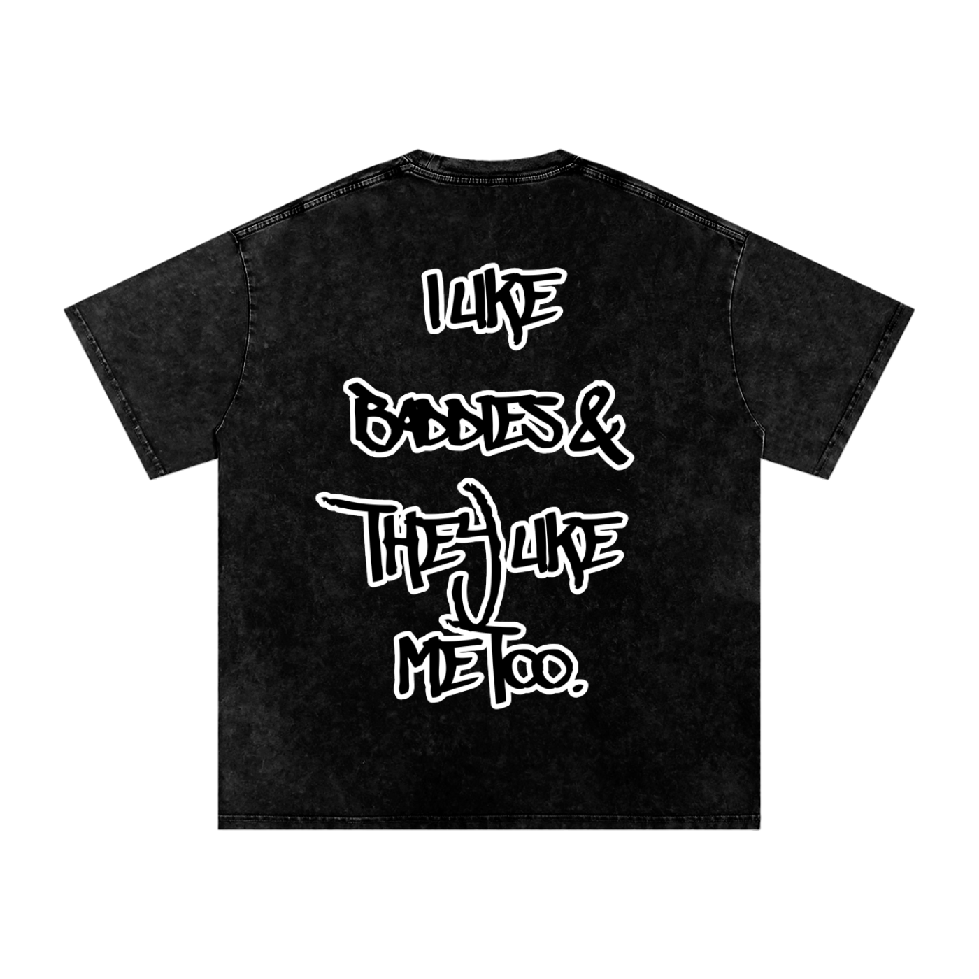 “I Like Baddies” T-Shirt