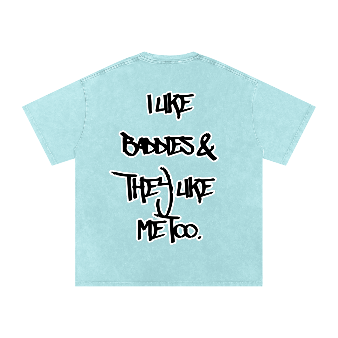 “I Like Baddies” T-Shirt