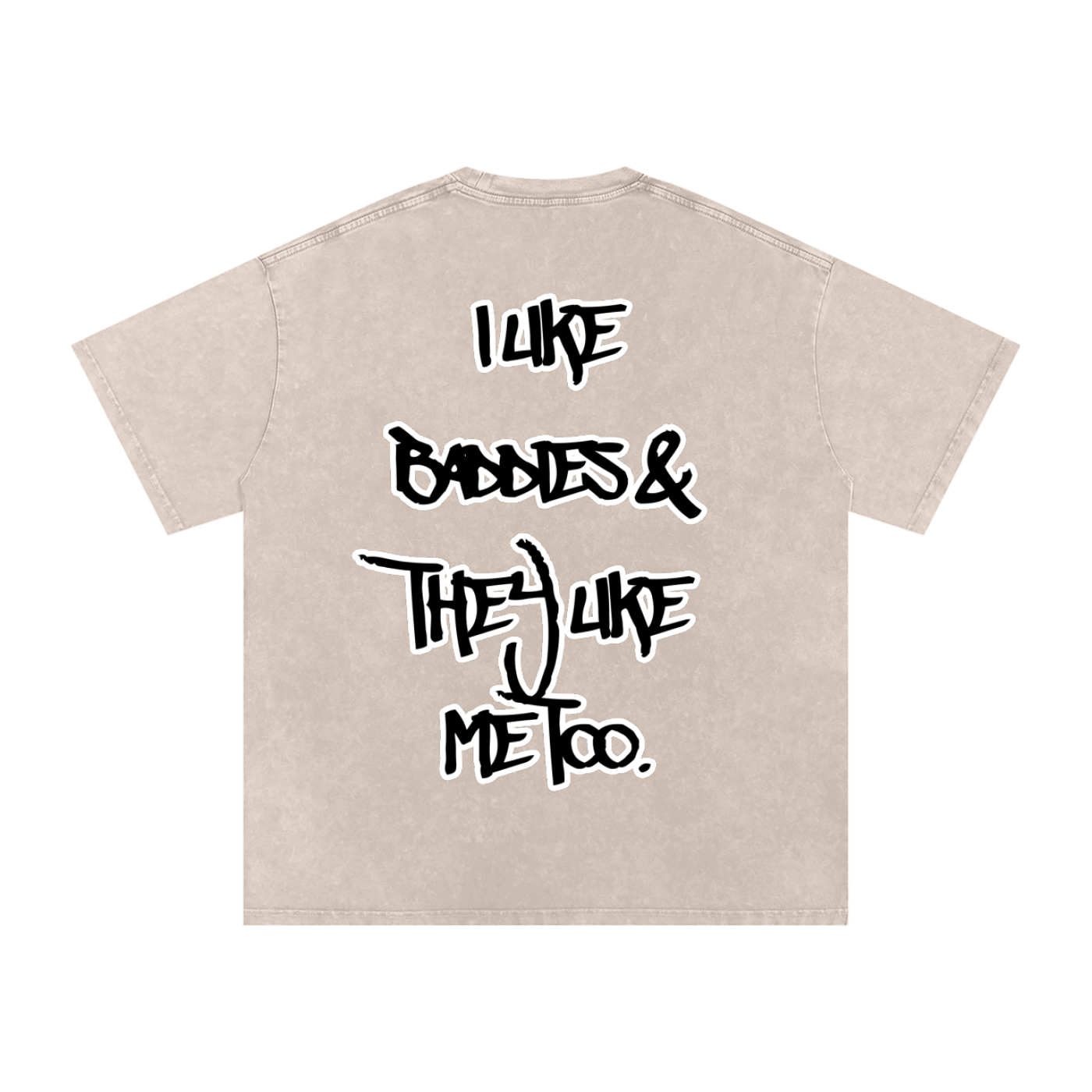 “I Like Baddies” T-Shirt