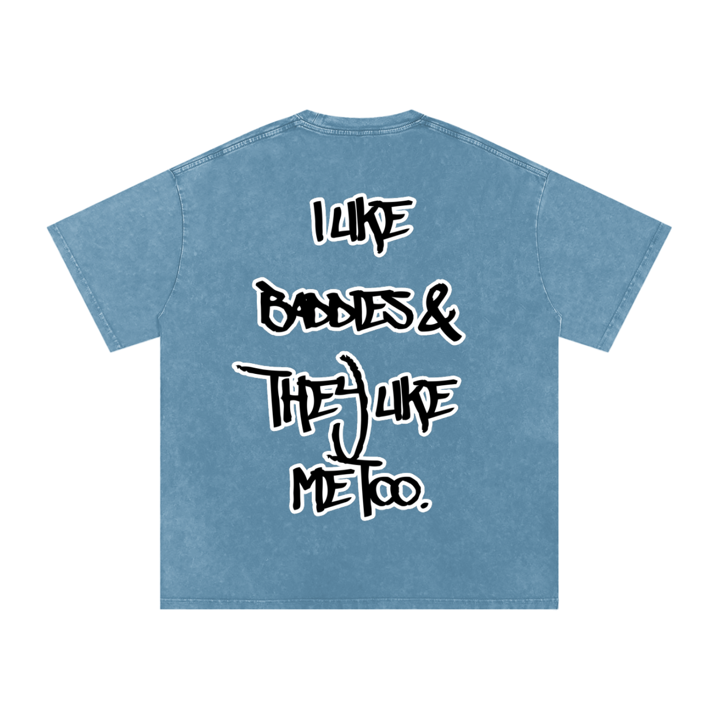 “I Like Baddies” T-Shirt