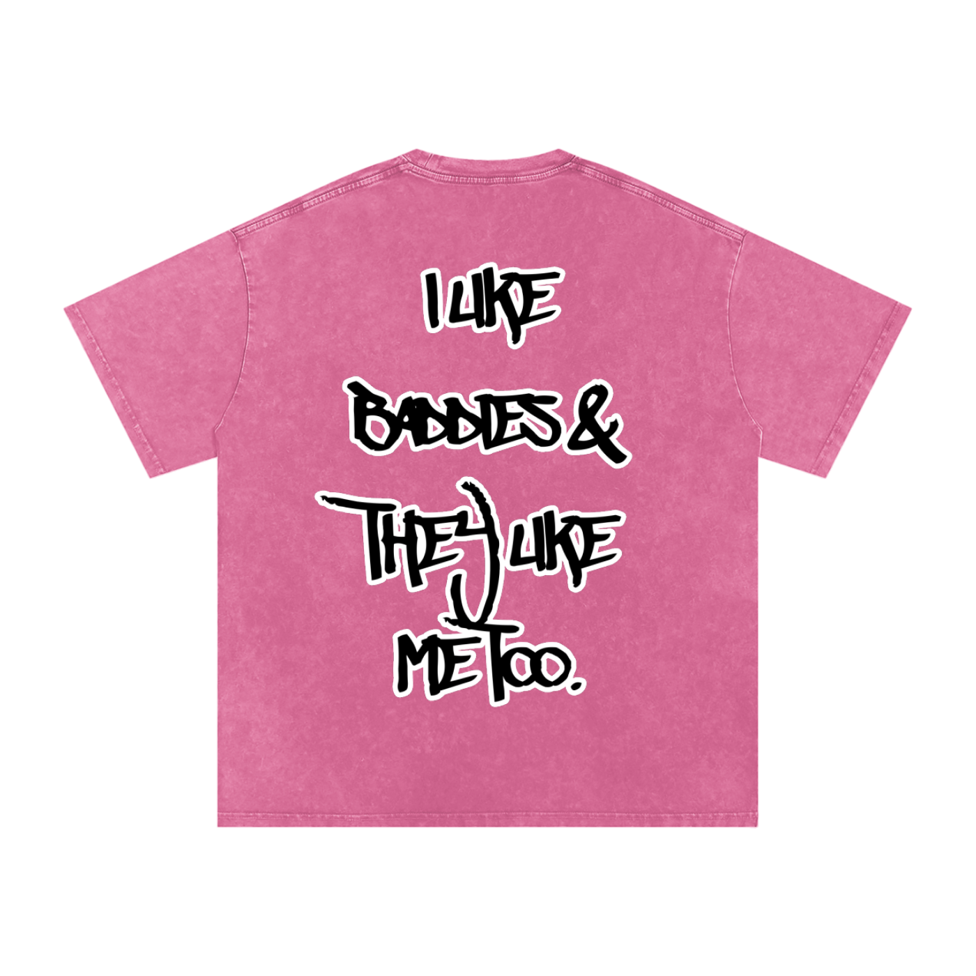 “I Like Baddies” T-Shirt