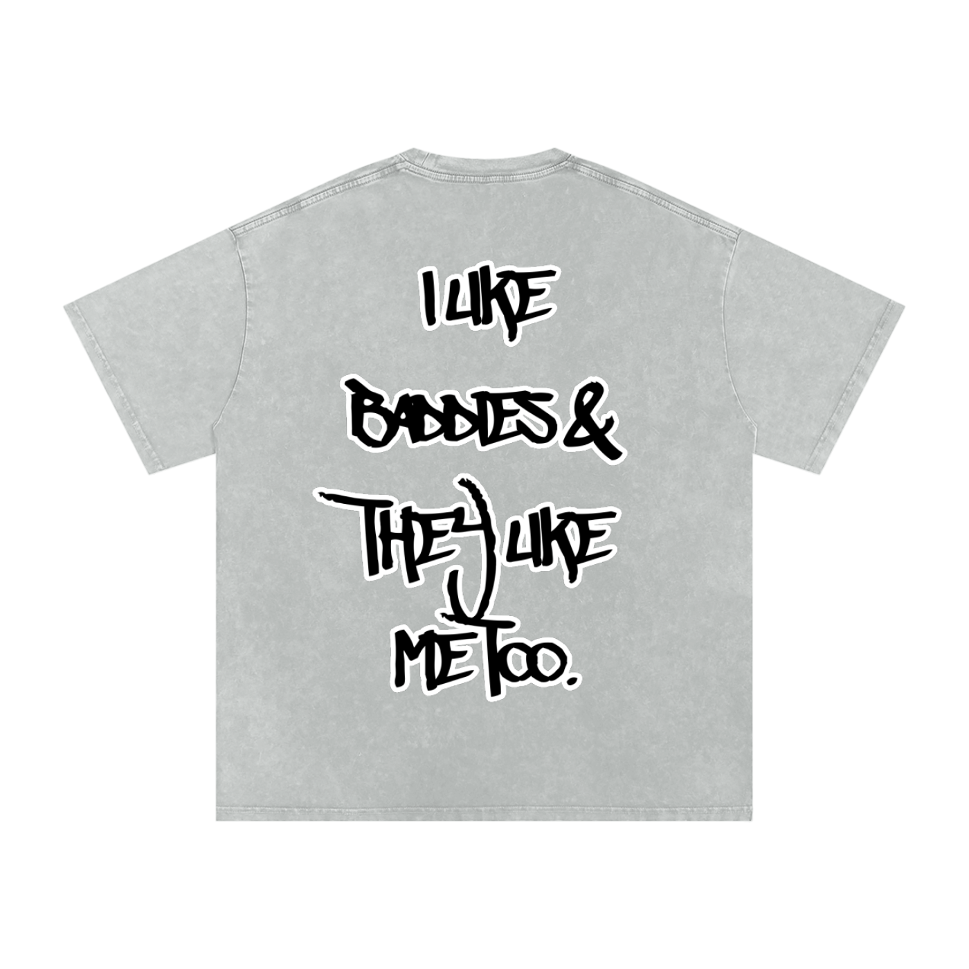 “I Like Baddies” T-Shirt