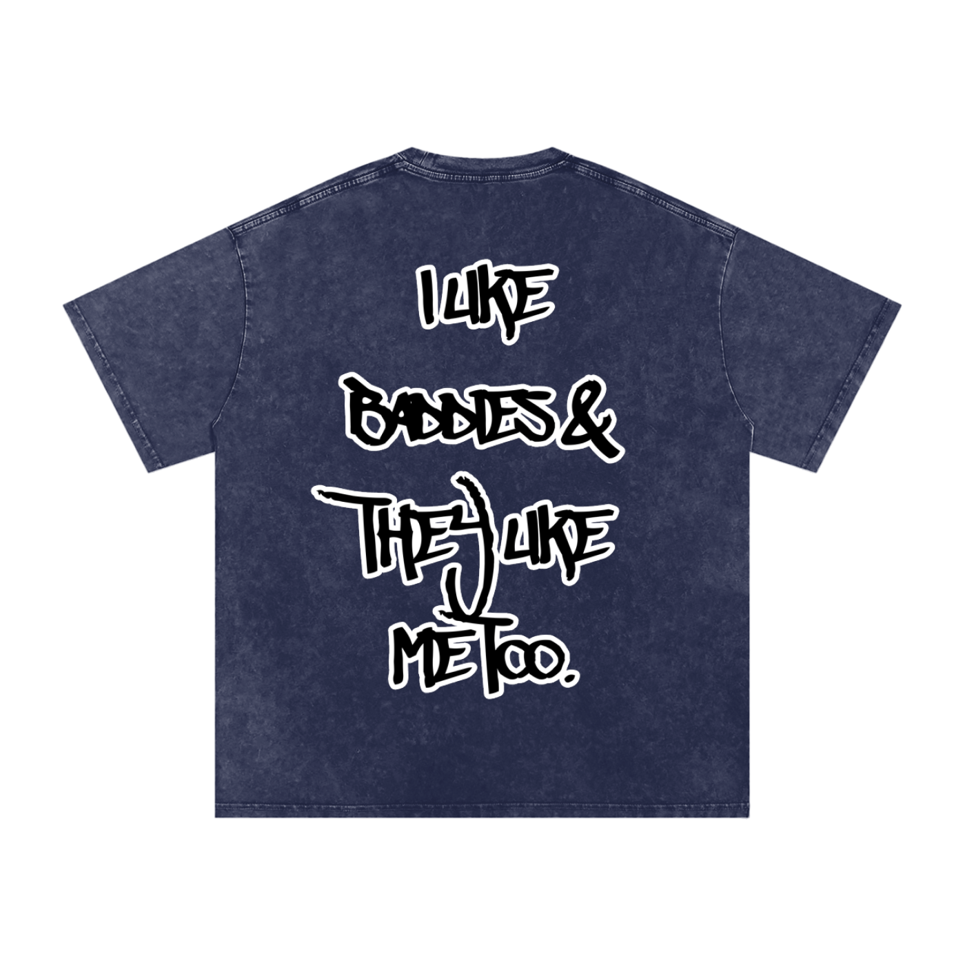 “I Like Baddies” T-Shirt