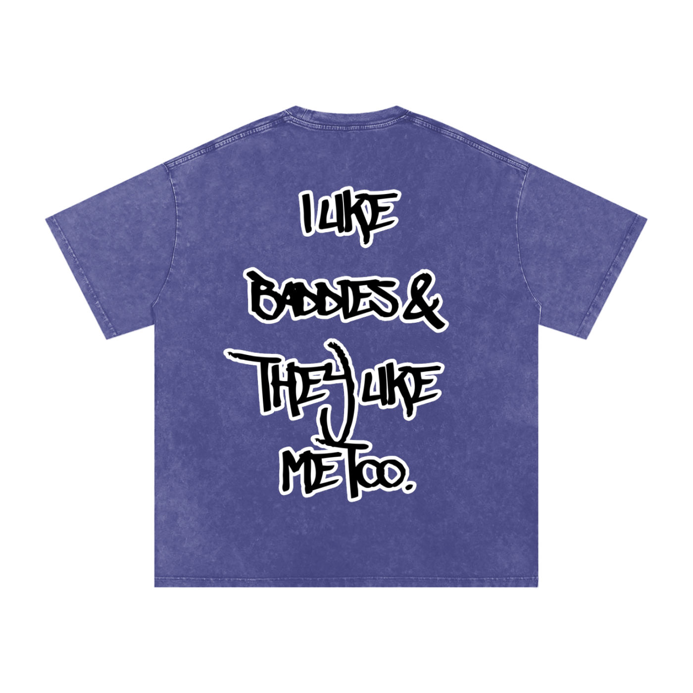 “I Like Baddies” T-Shirt